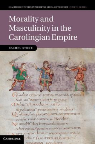 Βιβλίο Morality and Masculinity in the Carolingian Empire Rachel Stone