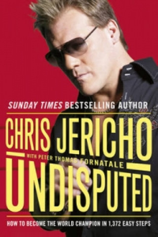 Knjiga Undisputed Chris Jericho