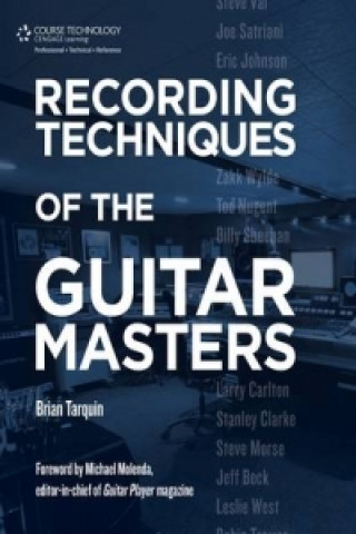 Livre Recording Techniques of the Guitar Masters Brian Tarquin