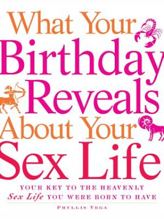 Kniha What Your Birthday Reveals about Your Sex Life Vega Phyllis