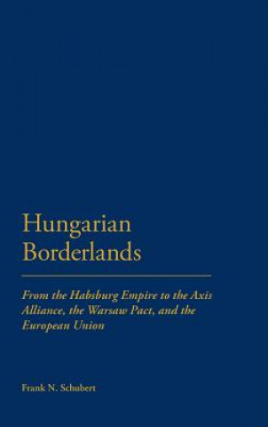 Könyv Hungarian Borderlands Frank N Schubert