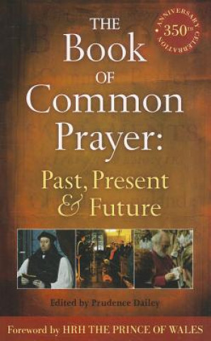 Carte Book of Common Prayer: Past, Present and Future Prudence Dailey