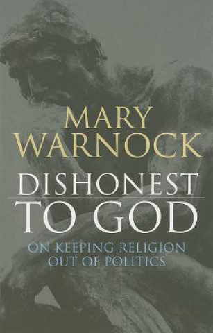 Könyv Dishonest to God Mary Warnock