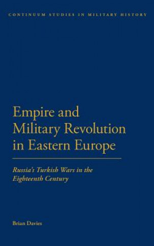 Kniha Empire and Military Revolution in Eastern Europe Brian Davies