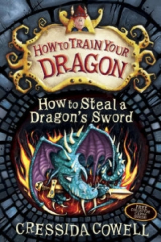 Könyv How to Train Your Dragon: How to Steal a Dragon's Sword Cressida Cowell