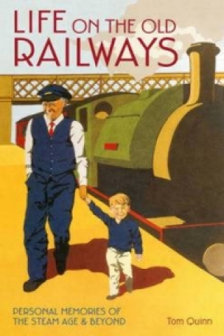 Carte Life on the Old Railways Tom Quinn