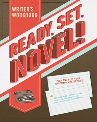 Carte Ready Set Novel! A Workbook Chris Baty