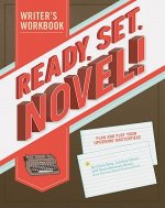 Könyv Ready Set Novel! A Workbook Chris Baty