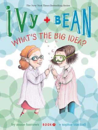 Könyv Ivy and Bean What's the Big Idea? (Book 7) Annie Barrows