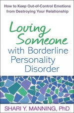 Könyv Loving Someone with Borderline Personality Disorder Shari Y Manning