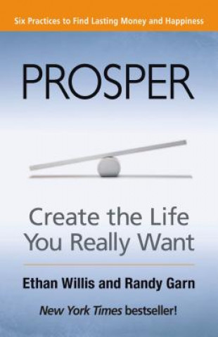 Carte Prosper: Create the Life You Really Want Ethan Willis