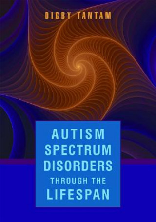 Book Autism Spectrum Disorders Through the Life Span Digby Tantam