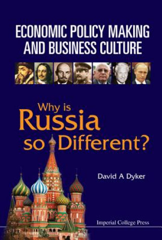 Kniha Economic Policy Making And Business Culture: Why Is Russia So Different? David A Dyker