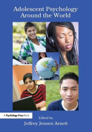 Книга Adolescent Psychology Around the World Jeffrey Jensen Arnett