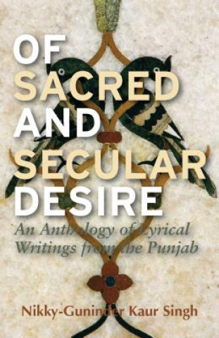 Carte Of Sacred and Secular Desire Nikky-Guninder Kaur Singh