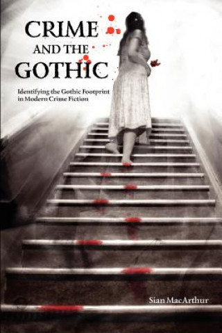 Kniha Crime and the Gothic Sian MacArthur