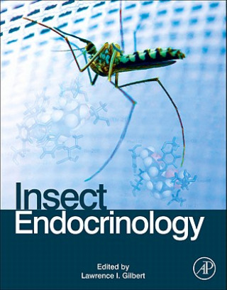 Kniha Insect Endocrinology Lawrence Gilbert