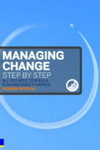 Carte Managing Change Step By Step Richard Newton