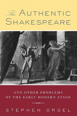 Kniha Authentic Shakespeare Stephen Orgel
