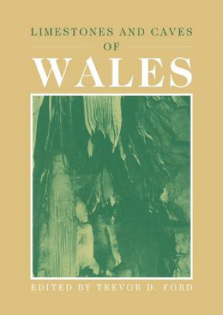 Kniha Limestones and Caves of Wales Trevor David Ford