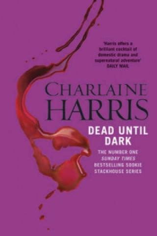 Kniha Dead Until Dark Charlaine Harris