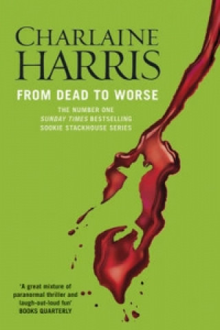 Книга From Dead to Worse Charaine Harris