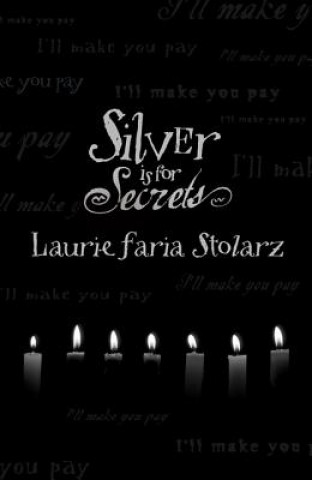 Книга Silver is for Secrets Laurie Faria Stolarz