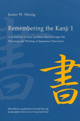 Book Remembering the Kanji 1 James W. Heisig