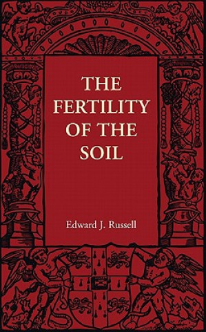 Książka Fertility of the Soil Edward J Russell