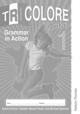 Carte Tricolore Total 1 Grammar in Action (8 pack) Sylvia Honnor