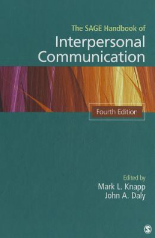 Kniha SAGE Handbook of Interpersonal Communication Mark Knapp