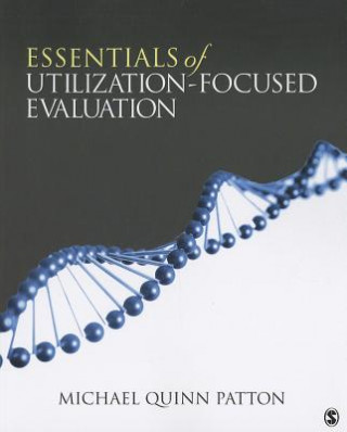 Kniha Essentials of Utilization-Focused Evaluation Michael Quinn