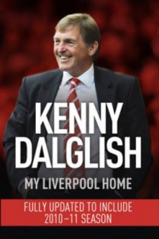Kniha My Liverpool Home Kenny Dalglish