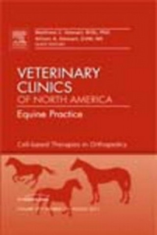 Knjiga Cell-based Therapies in Orthopedics, An Issue of Veterinary Clinics: Equine Practice Matthew C Stewart