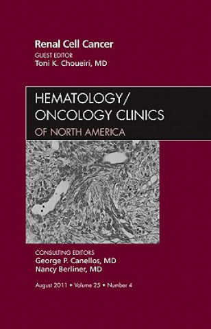 Kniha Renal Cell Cancer, An Issue of Hematology/Oncology Clinics of North America Thomas Choueri