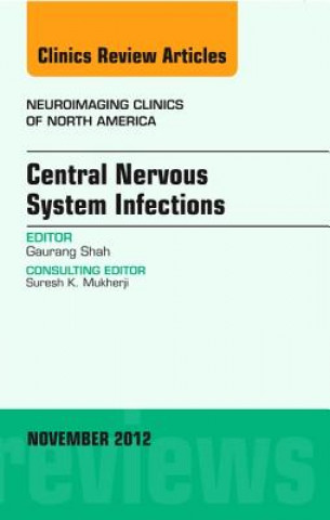 Könyv Intracranial Infections, An Issue of Neuroimaging Clinics Guarang Shah