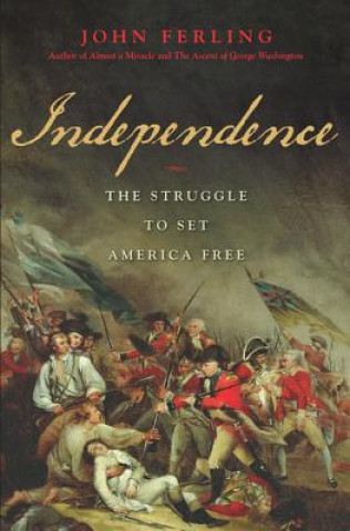 Könyv Independence John Ferling