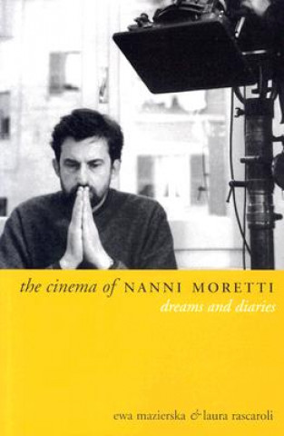 Książka Cinema of Nanni Moretti Ewa Mazierska