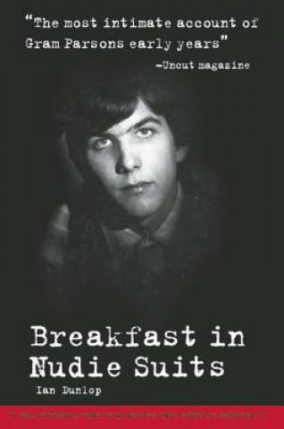 Kniha Breakfast In Nudie Suits Ian Dunlop