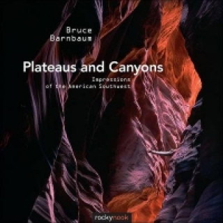 Kniha Plateaus and Canyons Bruce Barnbaum