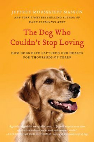 Carte Dog Who Couldn't Stop Loving Jeffrey Masson