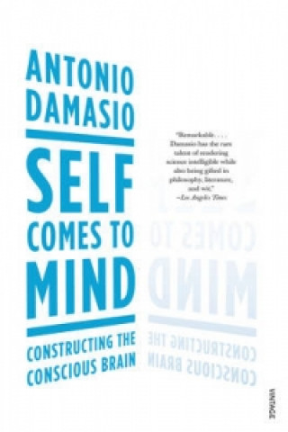 Kniha Self Comes to Mind Antonio Damasio