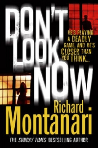 Kniha Don't Look Now Richard Montanari