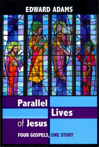 Kniha Parallel Lives of Jesus Edward Adams