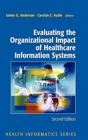 Kniha Evaluating the Organizational Impact of Health Care Information Systems Anderson