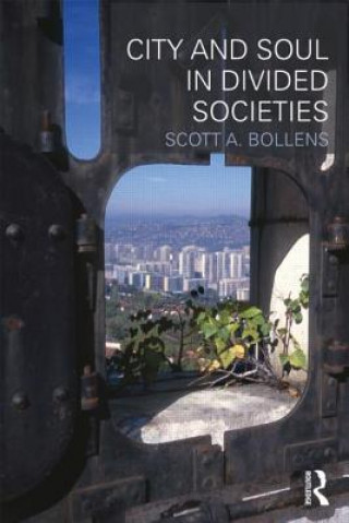 Livre City and Soul in Divided Societies Scott Bollens