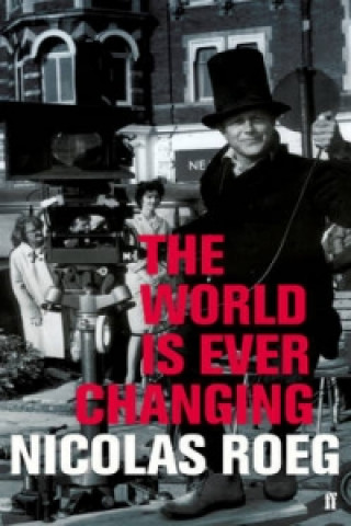 Βιβλίο World is Ever Changing Nicolas Roeg