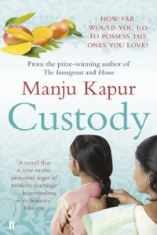 Kniha Custody Manju Kapur