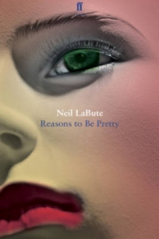 Könyv Reasons to Be Pretty Neil LaBute