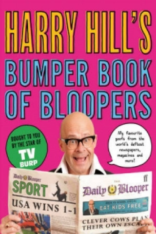 Carte Harry Hill's Bumper Book of Bloopers Harry Hill
